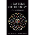 Is Eastern Orthodoxy Christian?
