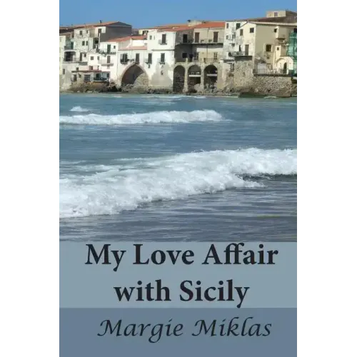 My Love Affair with Sicily