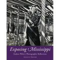 Exposing Mississippi: Eudora Welty's Photographic Reflections