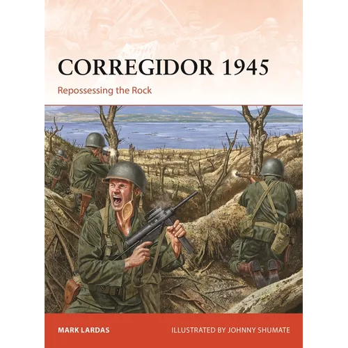 Corregidor 1945: Repossessing the Rock