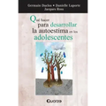 Que hacer para desarrollar la autoestima en los adolescentes