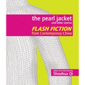 The Pearl Jacket and Other Stories: Flash Fiction from Contemporary China