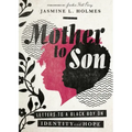 Mother to Son: Letters to a Black Boy on Identity and Hope
