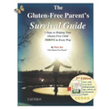 The Gluten-Free Parent's Survival Guide: 5 Steps to Helping Your Gluten-Free Child THRIVE in Every Way
