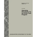 Operating Procedures for the Army Food Program (Department of the Army Pamphlet 30-22)