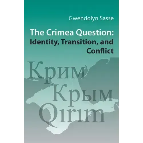 The Crimea Question: Identity, Transition, and Conflict