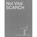 Not Vital: Scarch