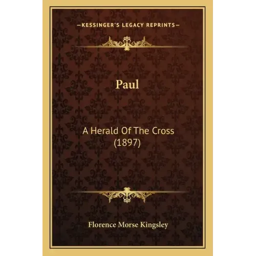 Paul: A Herald Of The Cross (1897)