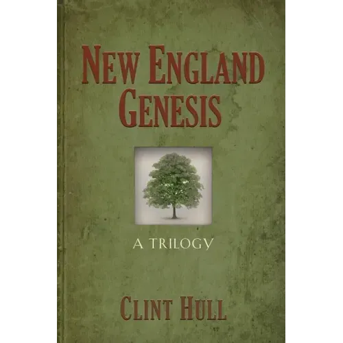 New England Genesis: A Trilogy