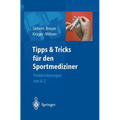 Tipps Und Tricks Für Den Sportmediziner: Problemlösungen Von A-Z