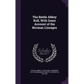 The Battle Abbey Roll, With Some Account of the Norman Lineages