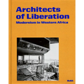 Architects of Liberation: Modernism in Western Africa