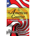 The American Centrist: A Moderate Manifesto