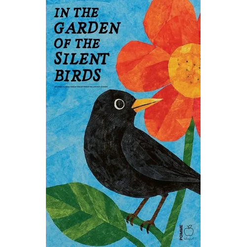 In the Garden of the Silent Birds And Other Bilingual German-English Stories for Language Learners