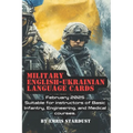 Military English - Ukrainian Language Cards: Suitable for instructors of BIC, engineering & medical courses. Feb 2025
