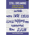Still Dreaming: Another Year in the Life of a Premier League Club [US edition]