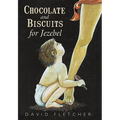 Chocolate and Biscuits for Jezebel