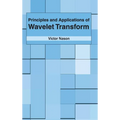 Principles and Applications of Wavelet Transform