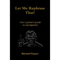 Let Me Rephrase That!