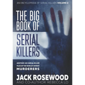 The Big Book of Serial Killers Volume 2: Another 150 Serial Killer Files of the World's Worst Murderers