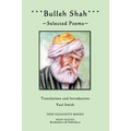 Bulleh Shah: Selected Poems
