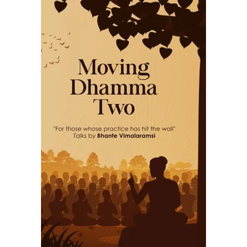 Moving Dhamma Volume 2