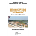 Sociologie critique des indemnisations au Cameroun: Cas de Lom Pangar, Mekin et Kribi