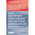 Future Space-Transport-System Components Under High Thermal and Mechanical Loads: Results from the Dfg Collaborative Research Center Trr40