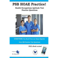 PSB HOAE Practice! Health Occupations Aptitude Test Practice Questions