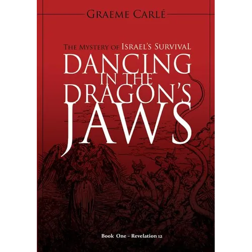 Dancing in the Dragon's Jaws: The Mystery of Israel's Survival