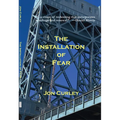 The Installation of Fear