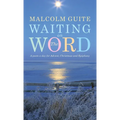 Waiting on the Word: A poem a day for Advent, Christmas and Epiphany