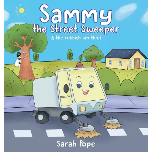 Sammy the street sweeper & the rubbish bin thief