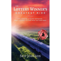 The Lottery Winner's Greatest Ride: A Millionaire, A Young Reporter . . . And A Journey To Find What Matters Most