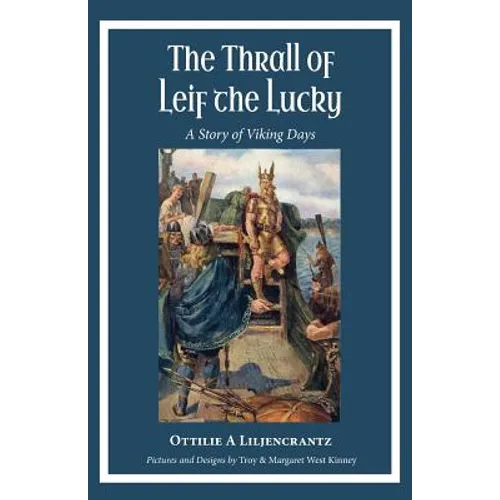 The Thrall of Leif the Lucky: A Story of Viking Days