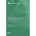 Problem-Based Learning in Science Education: Achievements, Pitfalls and Ways Forward
