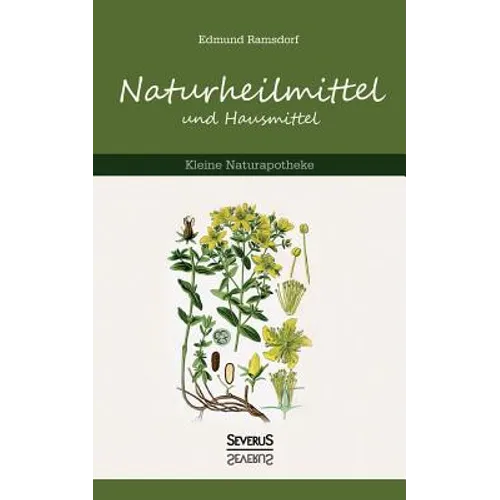 Naturheilmittel und Hausmittel: Kleine Naturapotheke