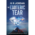 The Esoteric Tear: A Highlands and Islands Detective Thriller