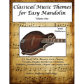 Classical Music Themes for Easy Mandolin Volume One