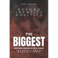 Beyond Identity Politics: The BIGGEST Mistake America Will Make: The Truth About Kamala Harris