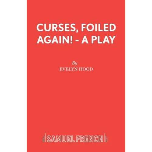 Curses, Foiled Again! - A Play