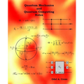 Quantum Mechanics and Quantum Computing Notes