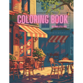 Coloring book for adult: My own little cafe