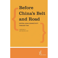 Before China's Belt and Road: Central Asian Connectivity Through Time