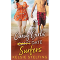 Curvy Girls Can't Date Surfers