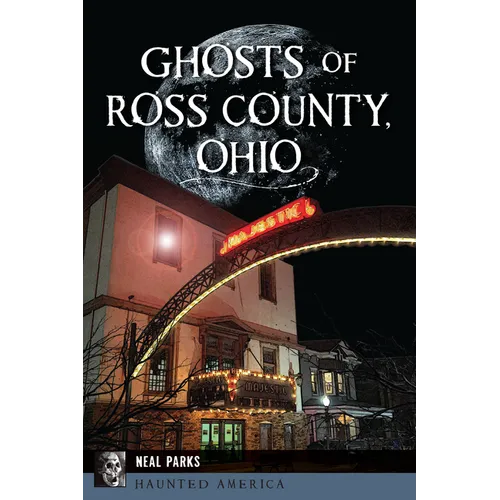 Ghosts of Ross County, Ohio