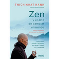 Zen Y El Arte de Cambiar El Mundo