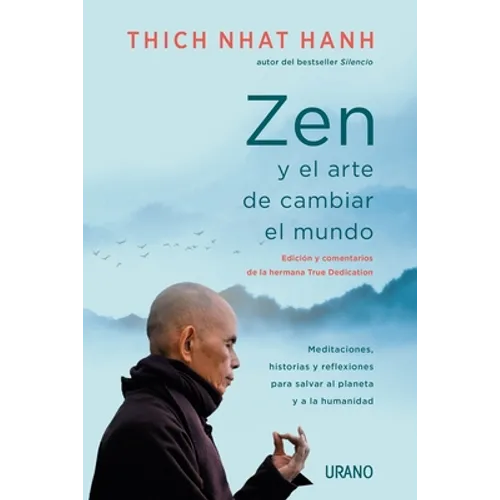 Zen Y El Arte de Cambiar El Mundo