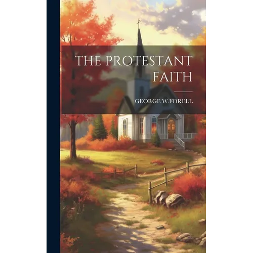 The Protestant Faith