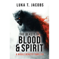 The Beasts of Blood and Spirit: A Nicole Beretti Thriller